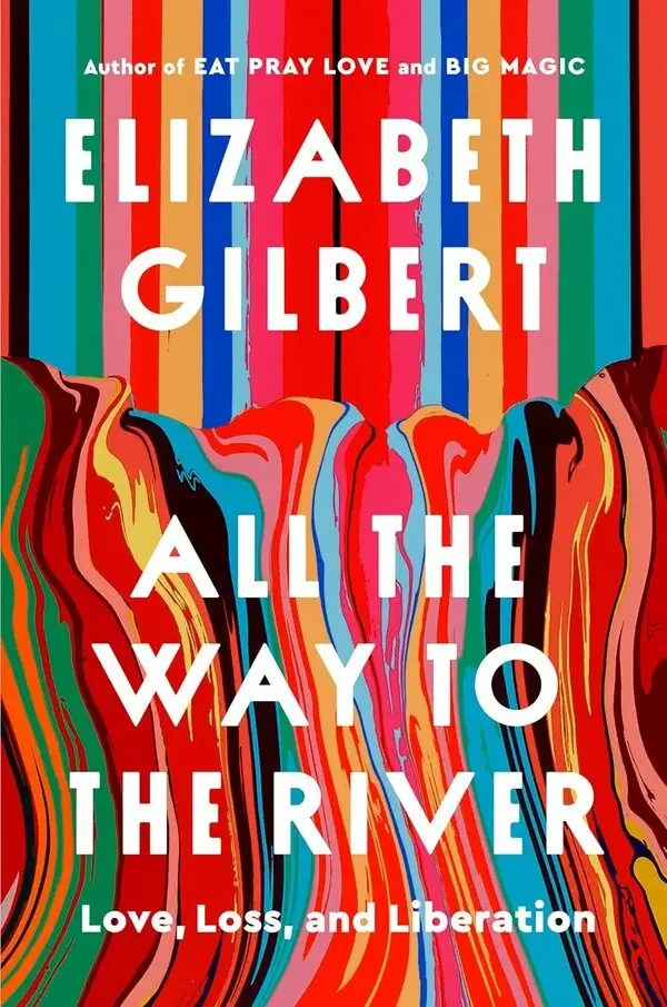 Elizabeth Gilbert “All the Way to the River” Author Event