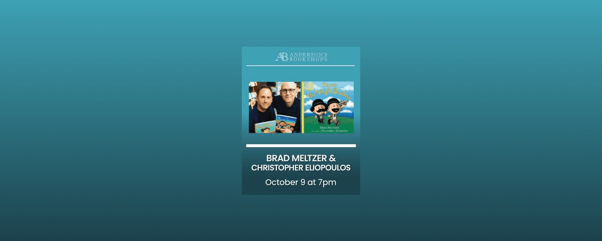 Naperville 2 Featured image for “Brad Meltzer & Christopher Eliopoulos: We Are the Wright Brothers Book Release”