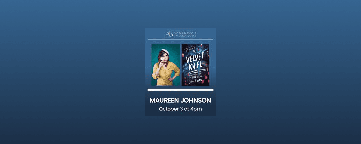 Naperville 4 Featured image for “Maureen Johnson Author Event – The Velvet Knife Book Release”