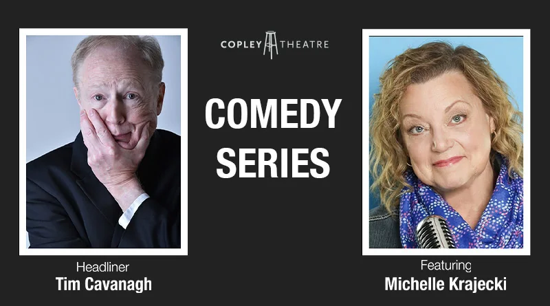 Featured image for “Copley Comedy Series: Tim Cavanagh and Michelle Krajecki”