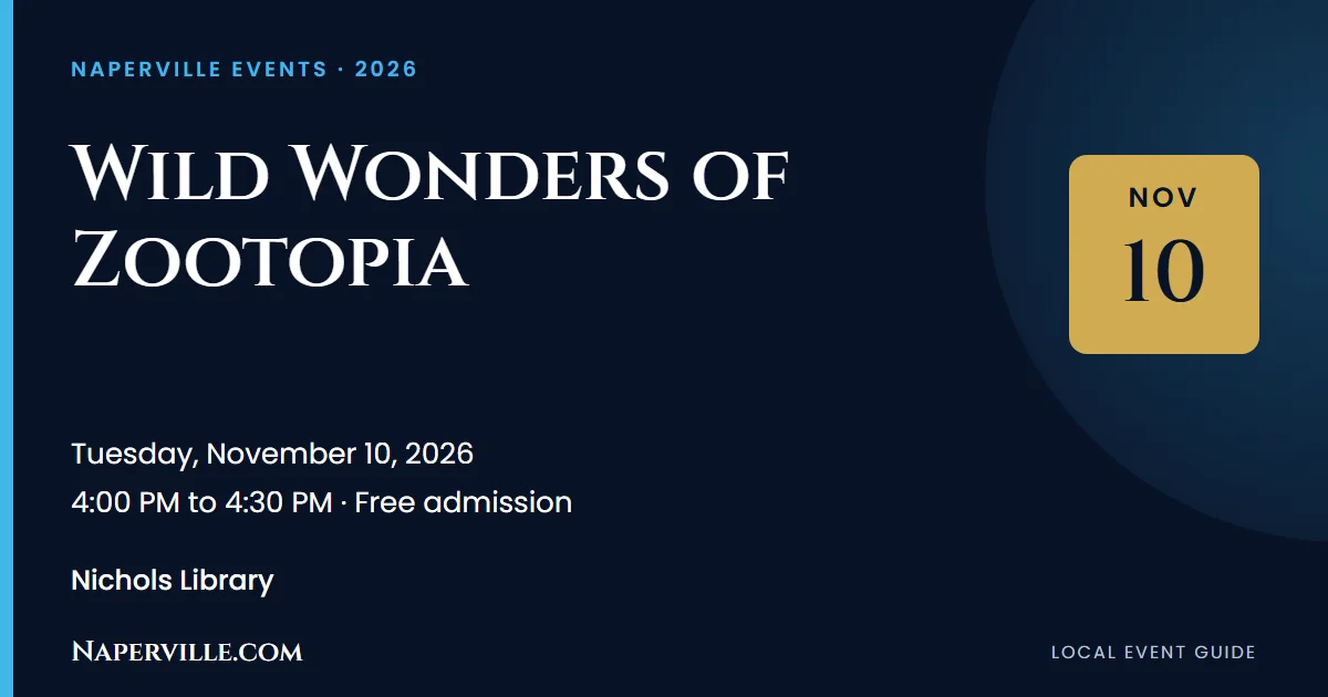 Naperville 20 Featured image for “Wild Wonders of Zootopia at Nichols Library”